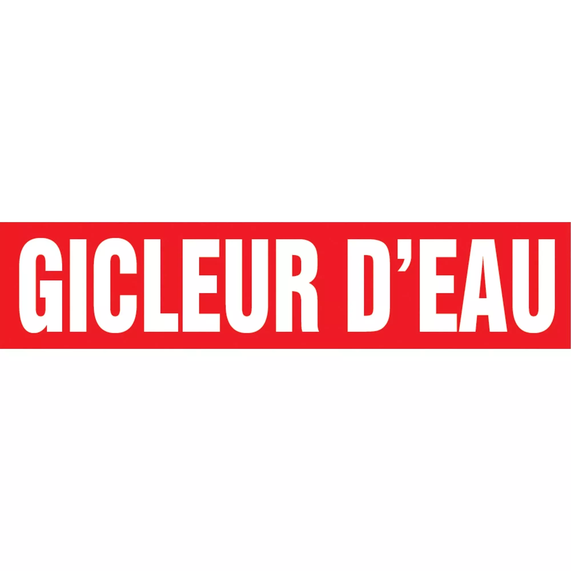 "Gicleur d'Eau" Pipe Marker, Self-Adhesive, 1-1/2" H x 8" W, White on Red